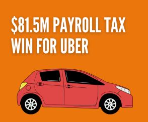 $81.5m payroll tax win for Uber