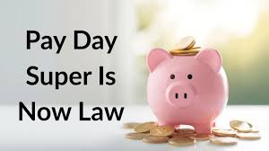Super on Payday: Fundamental Changes for Employers